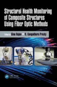 Ginu Rajan, B. Gangadhara Prusty - Structural Health Monitoring of Composite Structures Using Fiber Optic Methods