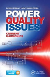 Suresh Mikkili, Anup Kumar Panda - Power Quality Issues: Current Harmonics