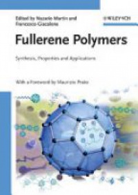 Nazario Mart&iacute;n,Francesco Giacalone - Fullerene Polymers: Synthesis, Properties and Applications