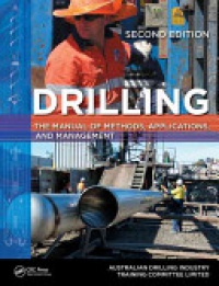 Australian Drilling Industry Training Committee Limited - The Drilling Manual, Fifth Edition