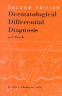 Ghatan H. - Dermatological Differential Diagnosis and Pearls 2nd ed.