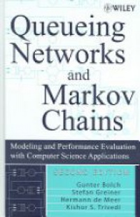 Bolch, G. - Queuering Networks and Markov Chains: Modeling and Performance Evaluation with Computer Science Applications