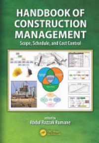 Abdul Razzak Rumane - Handbook of Construction Management: Scope, Schedule, and Cost Control