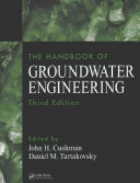 John H. Cushman, Daniel M. Tartakovsky - The Handbook of Groundwater Engineering