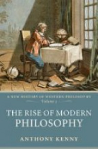 Kenny A. - The Rise of Modern Philosophy