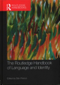 Sian Preece - The Routledge Handbook of Language and Identity