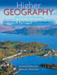 Maclean K. - Higher Geography: Physical and Human Environments