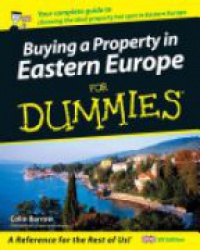 Barov C. - Buying a Property in Eastern Europe for Dummies
