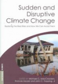 Frances Moore - Sudden and Disruptive Climate Change: Exploring the Real Risks and How We Can Avoid Them