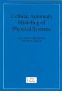 Chopard B. - Cellular Automata: Modeling of Physical Systems