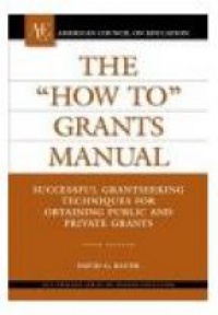 Bauer D. G. - The How To Grants Manual