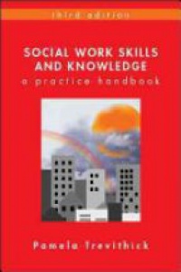 Pamela Trevithick - Social Work Skills and Knowledge