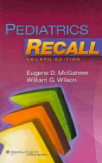 McGahren E. - Pediatrics Recall, 4th ed.
