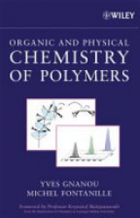 Gnanou - Organic and Physical Chemistry of Polymers