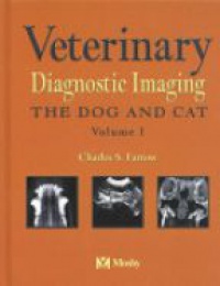 Farrow Ch. S. - Veterinary Diagnostic Imaging, Vol. 1: The Dog and Cat