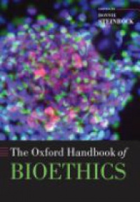 Steinbock, Bonnie - The Oxford Handbook of Bioethics