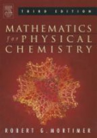 Mortimer R. G. - Mathematics for Physical Chemistry, 3rd ed.