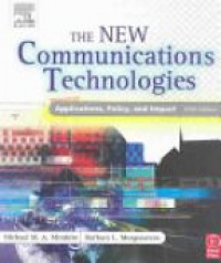 Mirabito M. M. - New Communications: Technologies Applications, Policy, and Impact