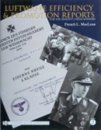 French Maclean - Luftwaffe Efficiency and Promotion Reports for the Knight's Cross Winners