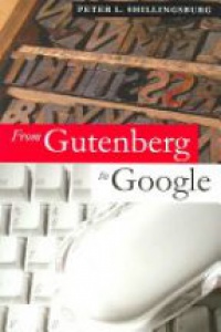 Shillingsburg P. - From Gutenberg to Google