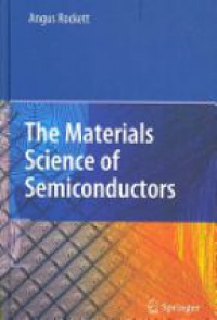 Rockett A. - The Materials Science of Semiconductors