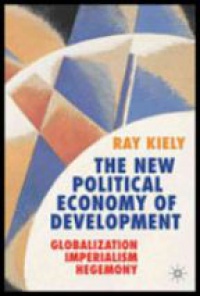 Kiely R. - The New Political Economy of Development