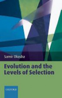 Okasha S. - Evolution and the Levels of Selection