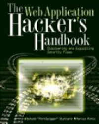 Stuttard D. - The Web Application Hacker`s Handbook