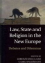 Law, State and Religion in the New Europe: Debates and Dilemmas