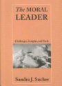 The Moral Leader: Challenges, Tools and Insights