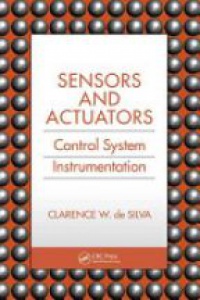 de Silva C. W. - Sensors and Actuators: Control System Instrumentation