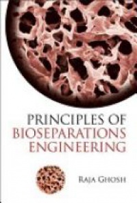 Ghosh R. - Principles Of Bioseparations Engineering