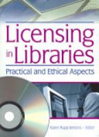  - Licensing in Libraries: Practical and Ethical Aspects