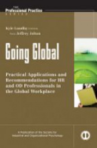 Kyle Lundby,Jeffrey Jolton - Going Global: Practical Applications and Recommendations for HR and OD Professionals in the Global Workplace