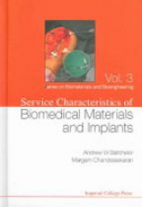 Batchelor Andrew William,Batchelor J R,Chandrasekaran Margam - Service Characteristics Of Biomedical Materials And Implants