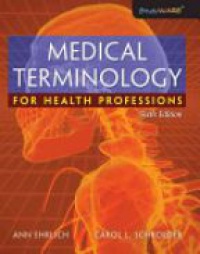 Ehrlich A. - Medical Terminology for Health Professions