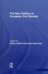 Ulrike Liebert,Hans-Jörg Trenz - The New Politics of European Civil Society