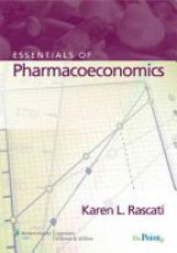 Rascati K. - Essentials of Pharmacoeconomics