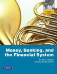 Hubbard - Money, Banking, and the Financial System