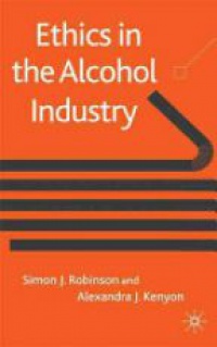 Robinson S.J. - Ethics in the Alcohol Industry