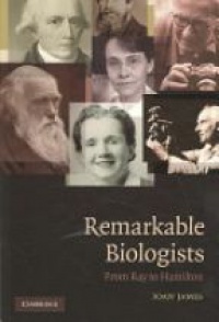 Ioan James - Remarkable Biologists: From Ray to Hamilton