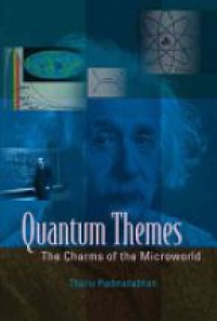 Padmanabhan T. - Quantum Themes: The Charms Of The Microworld