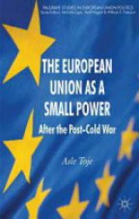 Toje A. - The European Union as a Small Power