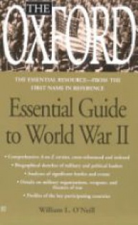 O'Neill W.L. - The Oxford Essential Guide to World War II