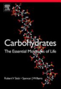 Stick R. - Carbohydrates: The Essential Molecules of Life