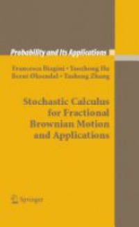 Biagini - Stochastic Calculus for Fractional Brownian Motion and Applications
