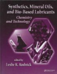 Rudnick L.R. - Synthetics Mineral Oils Bio Based Lubrications