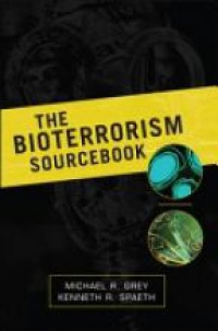 Grey M. - The Bioterrorism Sourcebook