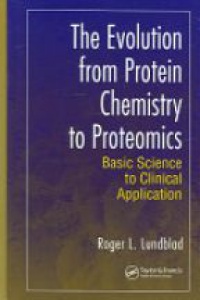 Lundblad - The Evolution from Protein Chemistry to Proteomics