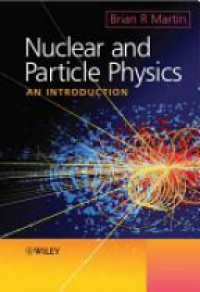 Martin B. - Nuclear and Particle Physics: an Introduction